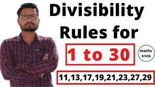 Divisibility Rules for 1 to 30 EXPLAINED