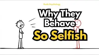 The Psychology of Selfish People