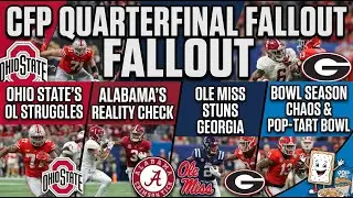 CFP Quarterfinal Fallout: Ohio State&rsquo;s OL, Alabama&rsquo;s Reality Check, Ole Miss Stuns Georgia