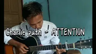Charlie Puth - Attention by Munir Fingerstyle Cover