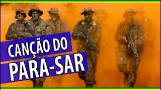 Can&ccedil;&atilde;o do PARA-SAR - Tropa de Elite da FAB