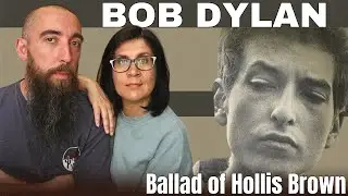 Bob Dylan - Ballad of Hollis Brown (REACTION) with my wife