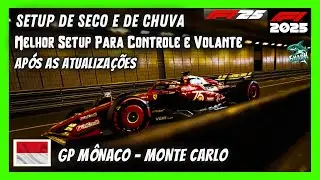 F1 25 MELHOR SETUP DE SECO E CHUVA GP M&Ocirc;NACO MONTE CARLO CARRO MAIS SEGURO ECON&Ocirc;MICO GUIA F1 2025