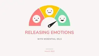 Releasing Emotions with Essential Oils