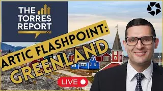 Arctic Flashpoint: Greenland, Geopolitics & Global Markets (LIVE)