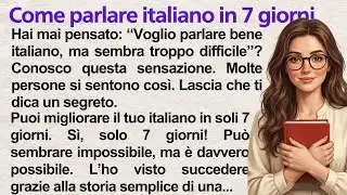 Speak Italian in 7 Days 🇮🇹 | Easy Stories for Beginners | Italiano Tales