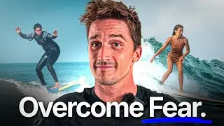 How to Overcome FEAR as a Surfer