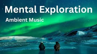 Cosmic Journey: Ambient Music for Mental Exploration and Reflection