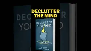 DECLUTTER your MIND Summary #decluttering #stressfree #happiness