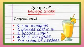 Recipe writing of Mango Shake | Write Mango Shake Recipe | Recipe of my favourite dish Mango Shake