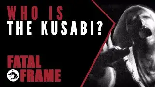 Fatal Frame Lore: Who is the Kusabi?