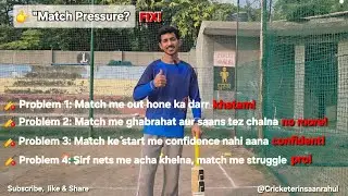 Match Pressure Kaise Handle Kare? | Out Ka Darr, Ghabrahat Aur Confidence &ndash; Full Guide for Batsmen&rdquo;