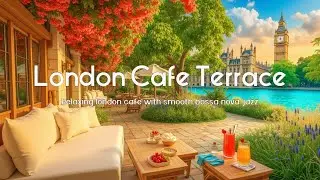 London Cafe Study Session Bossa Nova Jazz Music Relaxing Ambiance Chill Sounds ☕️🇬🇧