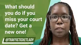I Missed My Court Date!! Now What?? // Traffic Ticket Lady #trafficlawyer
