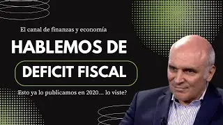 Historia del D&eacute;ficit FISCAL Argentino - Explicado por Espert.