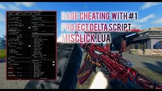 RAGE CHEATING IN PROJECT DELTA WITH MISCLICK.LUA