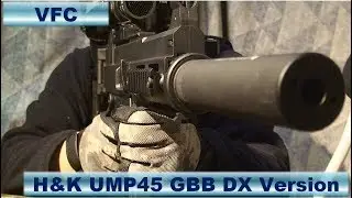 VFC UMP45 GBB DX Version レビュー＆実射