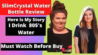 Slim Crystal Slimming Water Bottle Review | SlimCrystal Slimming Water Bottle Truth