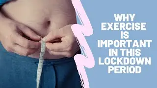 Keeping fit during corona Lockdown | Why Exercise is important