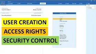 How to Create Users and Access Rights in TallyPrime | Security Control
