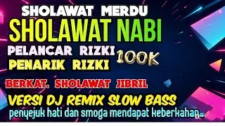SHOLAWAT NABI ‼️ SHOLAWAT JIBRIL MALAM RAJAB SHOLAWAT PENARIK RIZKI DAN PENYEJUK HATI SEDUNIA 