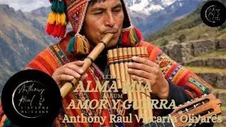 ALMA MÍA - ANTHONY RAÚL VIZCARRA OLIVARES #untoquedelonuestro #untoquedenuestroperu