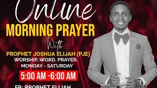 EARLY MONING PRAYER WITH PROPHET ELIJAH