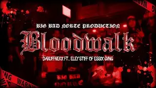 Bloodwalk - Da Ruffnekx ft. Eley Stiff of Essix Gvng (Music Video)