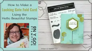 How to Make a Locking Gate Fold Card with the Hello Beautiful Stamps from Stampin' Up!&reg;