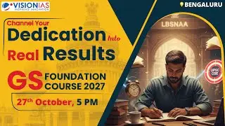Bengaluru GS Foundation Course 2027 | Starts: 27th October, 5 PM