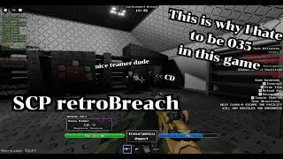 This is why I hate to be 035 in this game ( SCP retroBreach )