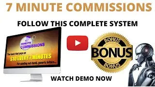 7 Minute Commissions Review, Demo, Bonuses