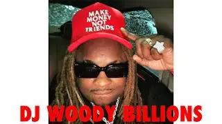 DJ Woody Billions 