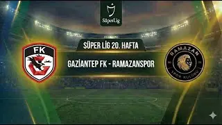 Gaziantep FK - Ramazanspor | Süper Lig 20. Hafta