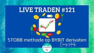Live traden | #121 STOBB methode op Bybit derivaten