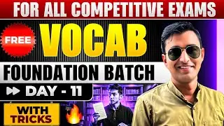 Day 11 &ndash; Vocabulary Foundation Course | SSC, CDS, NDA, AFCAT, Banking | English By Vinay Mishra