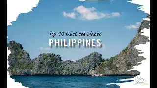 Discover the top 10 must-see places in the Philippines in 2023 - Travel Guide