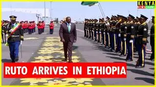 See what happened when Ruto landed at Addis Ababa Ethiopia for African Union Assembly Session