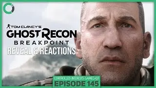 Ghost Recon: Breakpoint Reveal & Reactions - CI Gamecast Ep. 145
