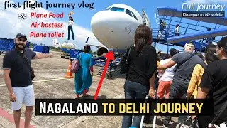 7500 Rs Indigo flight from Dimapur(Nagaland) to New Delhi | flight full journey |Best Indian airline