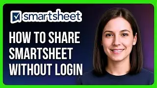 Как поделиться Smartsheet без входа в систему
