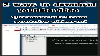 2 new ways  to Download Youtube  Videos  !!!