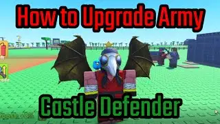 How to Upgrade Army in Castle Defender Roblox