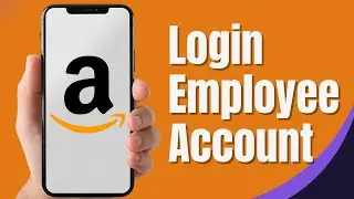 How to Login Amazon Employee Account | Amazon Employees Login Portal