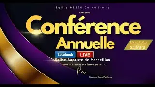 Live | Conf&eacute;rence Annuelle de l'&eacute;glise MEBSH de M&eacute;linette | Mardi 19 Mars 2024 | Culte du soir