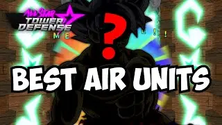 Top 5 BEST AIR UNITS in All Star Tower Defense (ASTD TIER LIST)