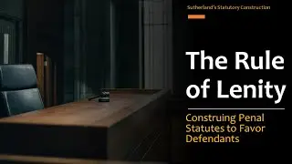 The Rule of Lenity - Quick Overview