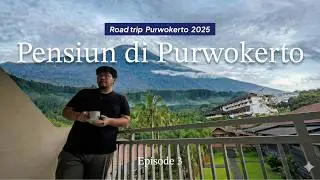 EPS. 3 | ROAD TRIP PURWOKERTO & BATURRADEN 2025: NGETES PENSIUN DI PURWOKERTO | CARVLOG TOYOTA VELOZ