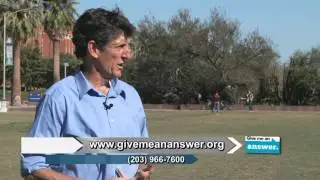 Give Me an Answer - #2814 - Univ. of Arizona - A Theistic World View