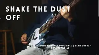 Shake The Dust Off - Sean Curran // Bass Tutorial